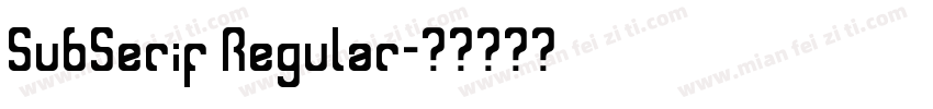 SubSerif Regular字体转换